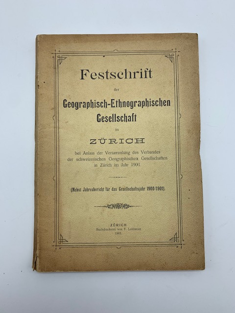 Festschrift der Geographisch-Ethnographischen Gesellschaft in Zurich...